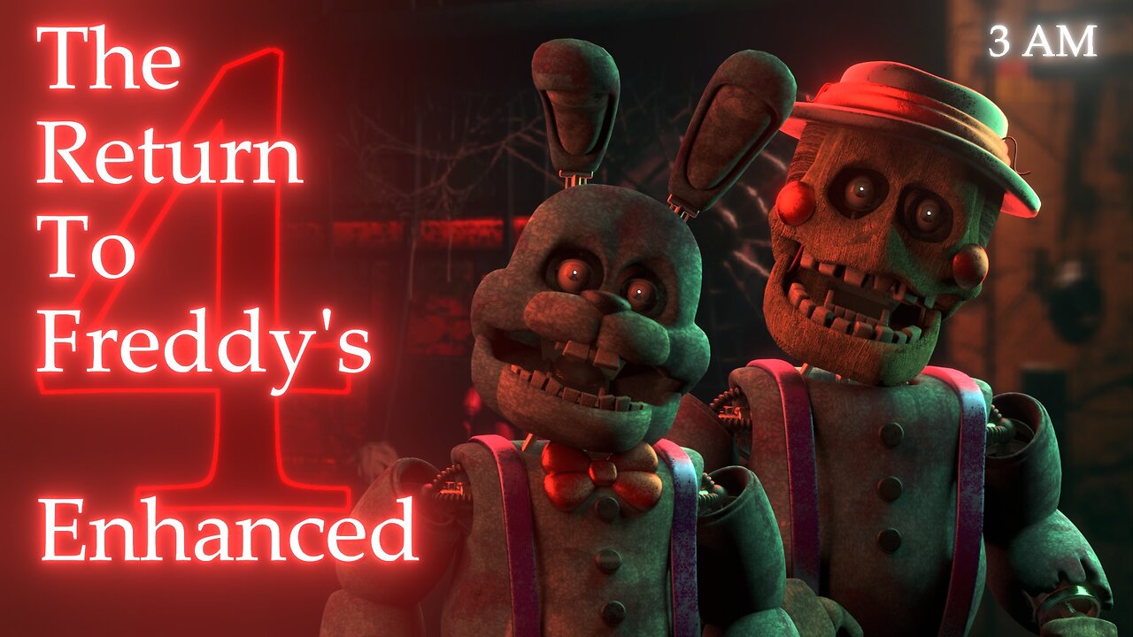The Return To Freddy's 4: Enhanced - 3 AM (fr/en)