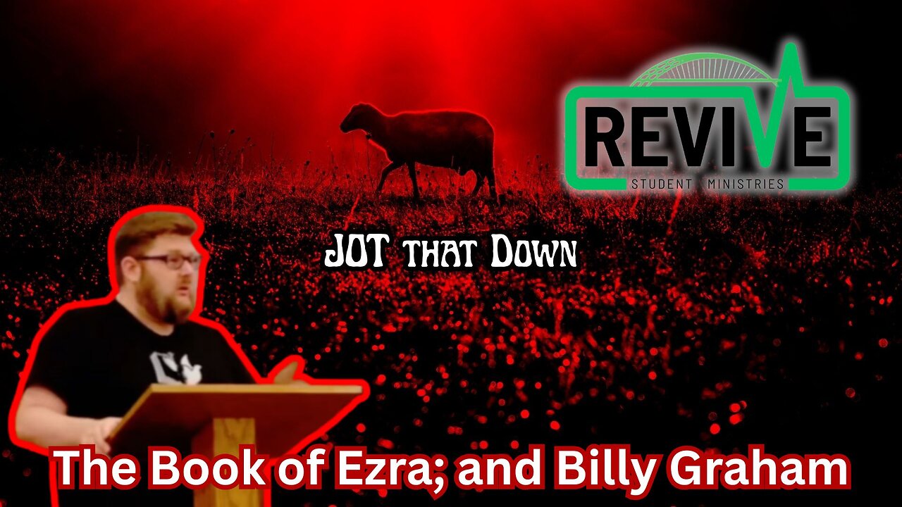 Book of Ezra; and Billy Graham