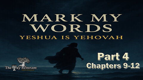 Mark My Words: Yeshua is Yehovah part 4