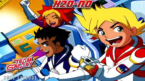 FULL EPISODE - Team Galaxy - Episode 6: H20 No