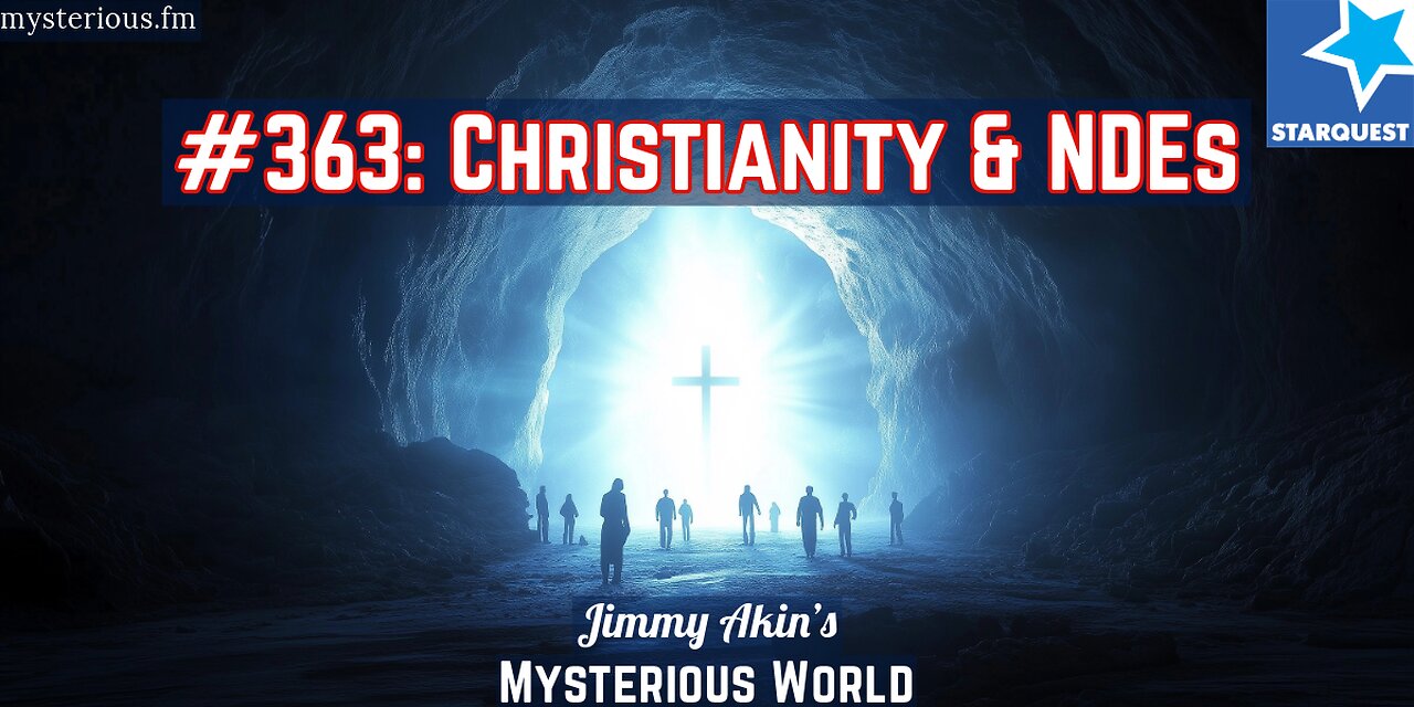Christianity and Near-Death Experiences - Jimmy Akin's Mysterious World