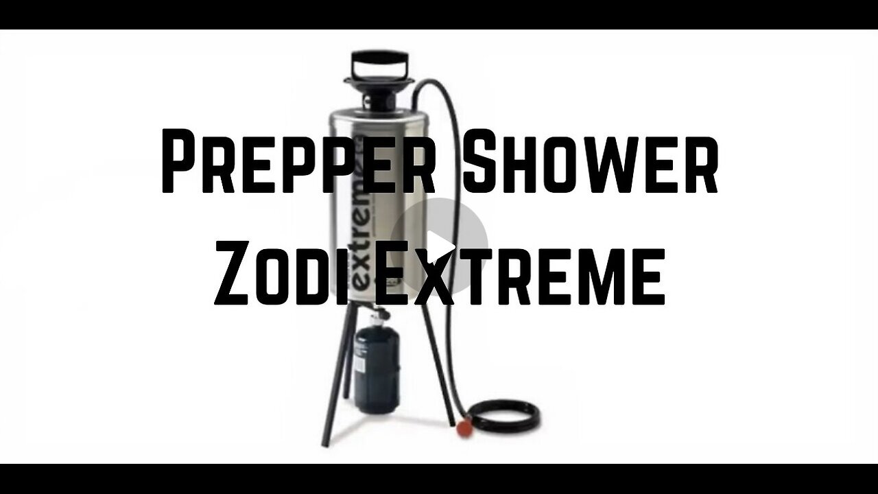 Prepper Shower Zodi Extreme