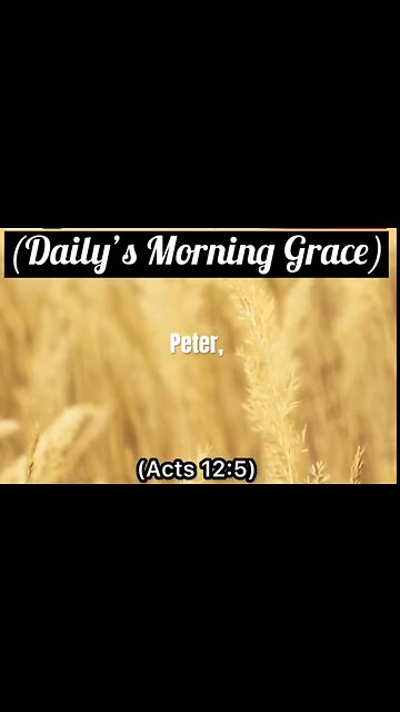 (Welcome To Our Daily Prayers)June 11,2025:Daily Verse Today: (Acts 12:5)