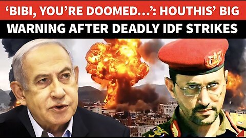 Houthis ‘ATTACK’ Netanyahu After Deadly Israeli Strikes | ‘Kill Or Destroy, Will Make Sure YOU…’