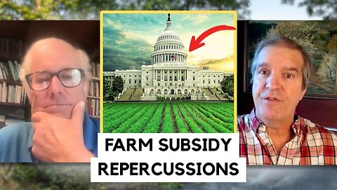 What if SUBSIDIES Went to SMALL Farmers? John Klar Debates
