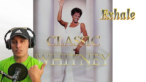 Classic Whitney Exhale