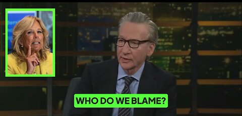 Bill Maher says Jill Biden is being unfairly blamed for the cover-up of Joe Biden’s mental decline