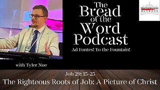 Job 29: 15-25 - The Righteous Roots of Job: A Picture of Christ