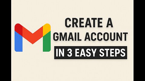 Create a Gmail Account in 3 Easy Steps
