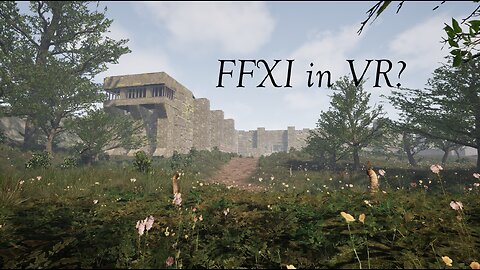 Final Fantasy XI | Unreal Engine VR