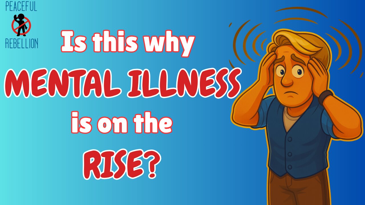 Why MENTAL ILLNESS Is On The RISE? [Most People Have No Idea…]