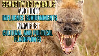 SCARCITY OF EYEBALLS and How Influence Environments Manifest Cultural and Political Flashpoints