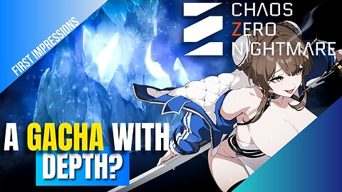 Chaos Zero Nightmare – First Impressions Overview