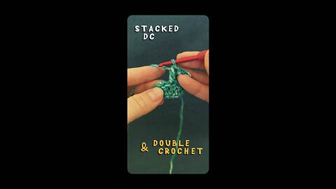 DOUBLE CROCHET & Stacked dc GUIDE