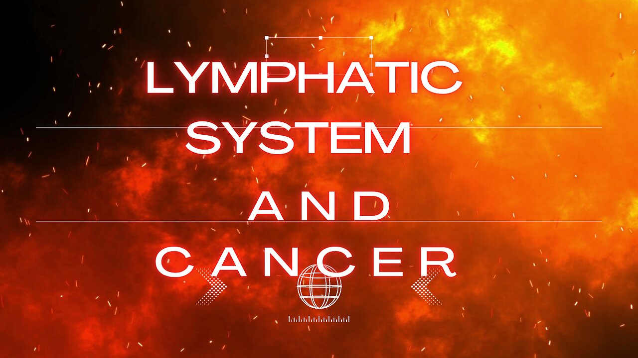 lymphatic system and cancer