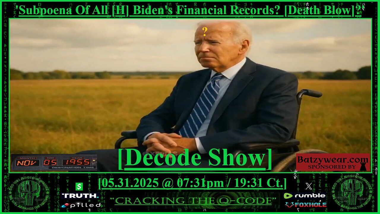 "CRACKING THE Q-CODE" ~ 'Subpoena Of All [H] Biden's Financial Records? [Death Blow]?'