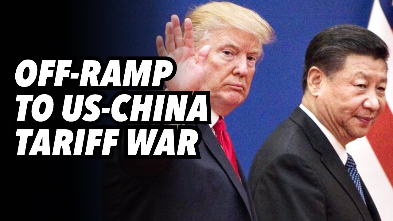 Off-ramp to US-China tariff war