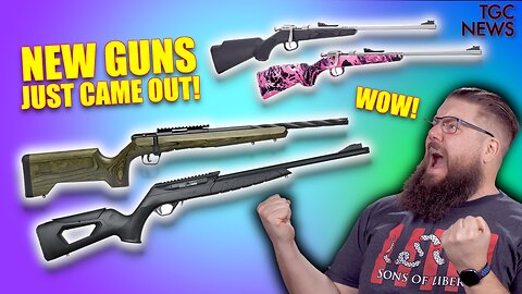 All the NEW GUNS that just came out THIS WEEK!