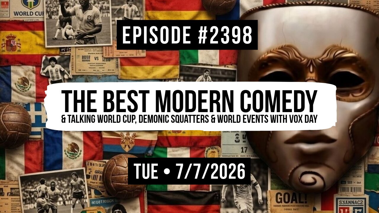 Owen Benjamin | #2398 The Best Modern Comedy & Talking World Cup, Demonic Squatters & World Events With Vox Day