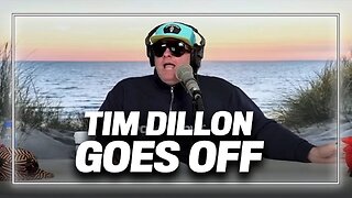 VIDEO: Tim Dillon Goes Scorched Earth on the Keystone Cops Running the DOJ