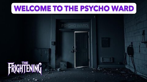 The Frightening / Psycho Ward / Music Lyric Video