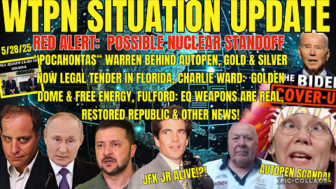 WTPN SITUATION UPDATE FEATURING RESTORED REPUBLIC…5/28/25
