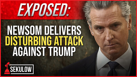 EXPOSED: Newsom Delivers Disturbing Attack Against Trump