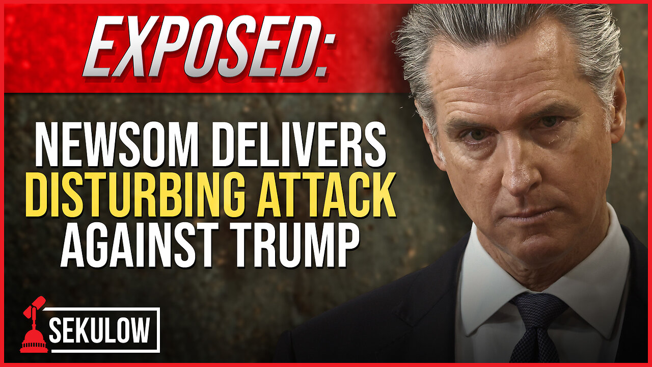 EXPOSED: Newsom Delivers Disturbing Attack Against Trump
