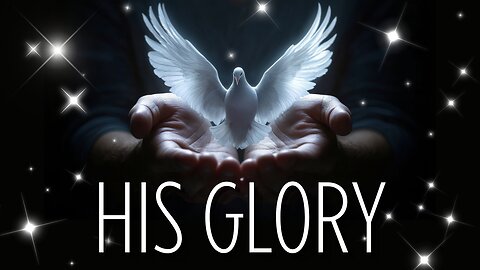 His Glory | July 13, 2025