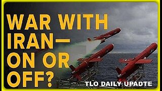 War With Iran — On or Off❓ • Dave Christie (TLO) •🕞18.5 mins