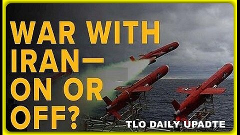 War With Iran — On or Off❓ • Dave Christie (TLO) •🕞18.5 mins