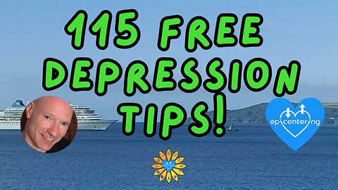 115 Free Depression And Anxiety Tips + Free Detailed Recovery Course 💙
