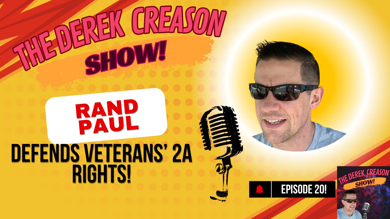 Episode 20 - Rand Paul defends Veterans' 2A Rights! - 3/25/25