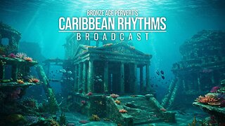 Ep 83 "Reddit Man or Atlantis?" • Caribbean Rhythms w/ Bronze Age Pervert
