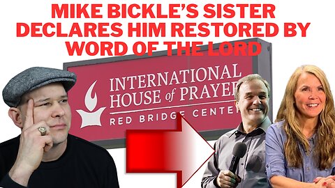 Mike Bickle ihopkc Sister Declares Him Restored to the Ministry Through Prophetic Word