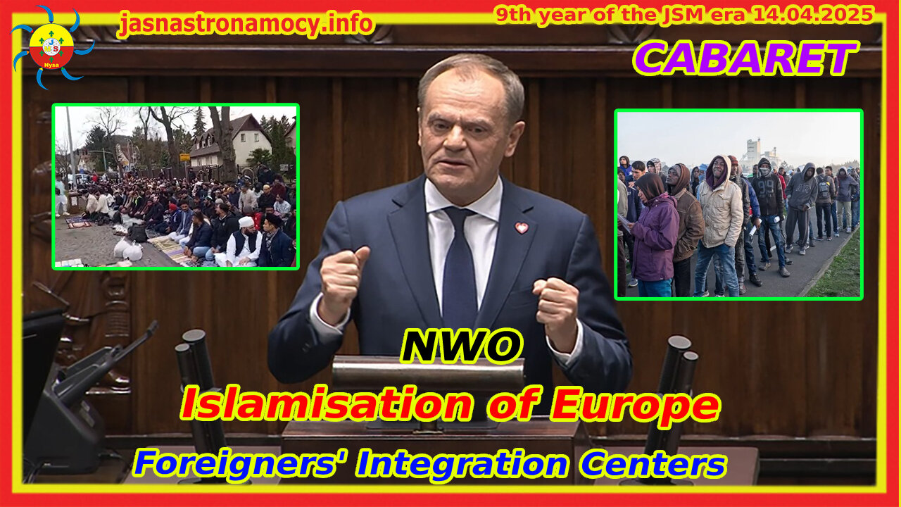 CABARET NWO Islamisation of Europe Foreigners' Integration Centers