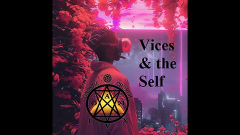 Vices & the Self