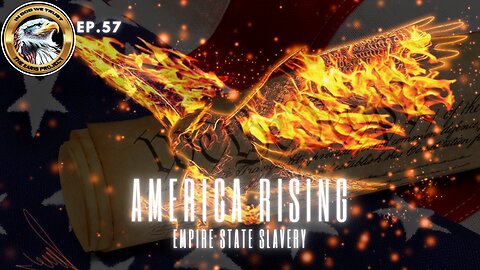 Ep. 57 – America Rising: Empire State Slavery