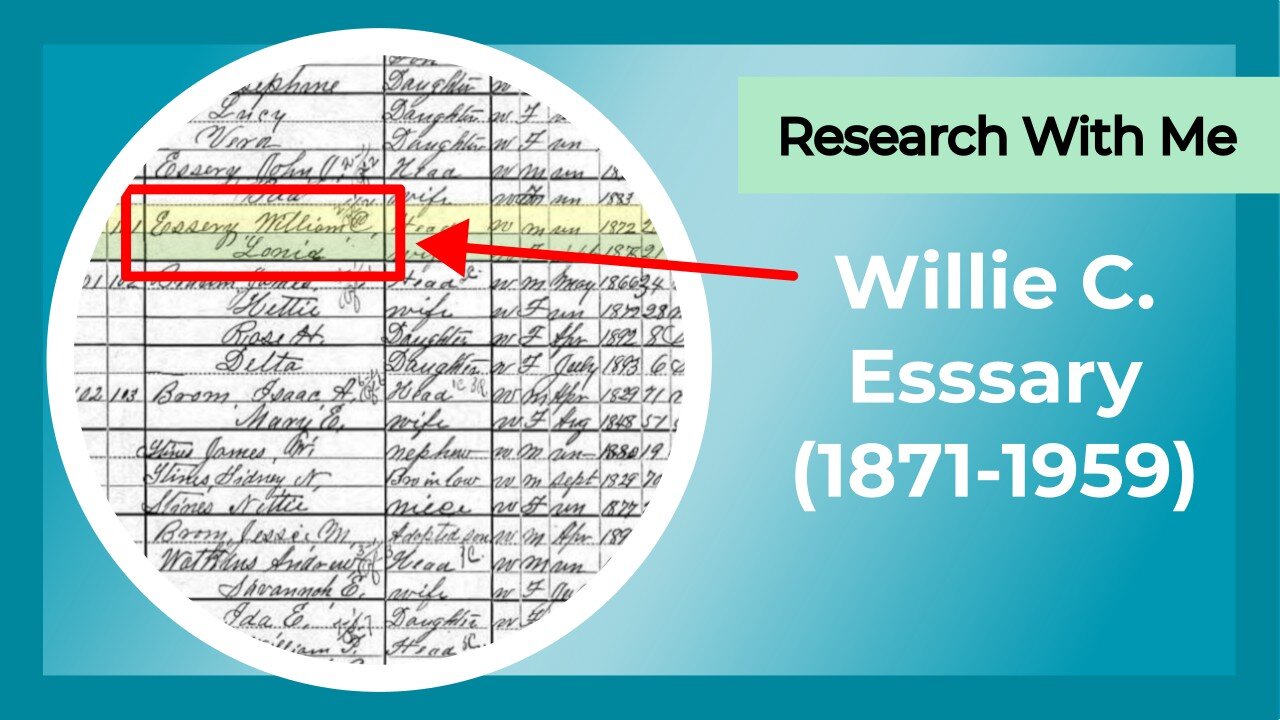 Research with me: Willie C Essary (1871-1959)