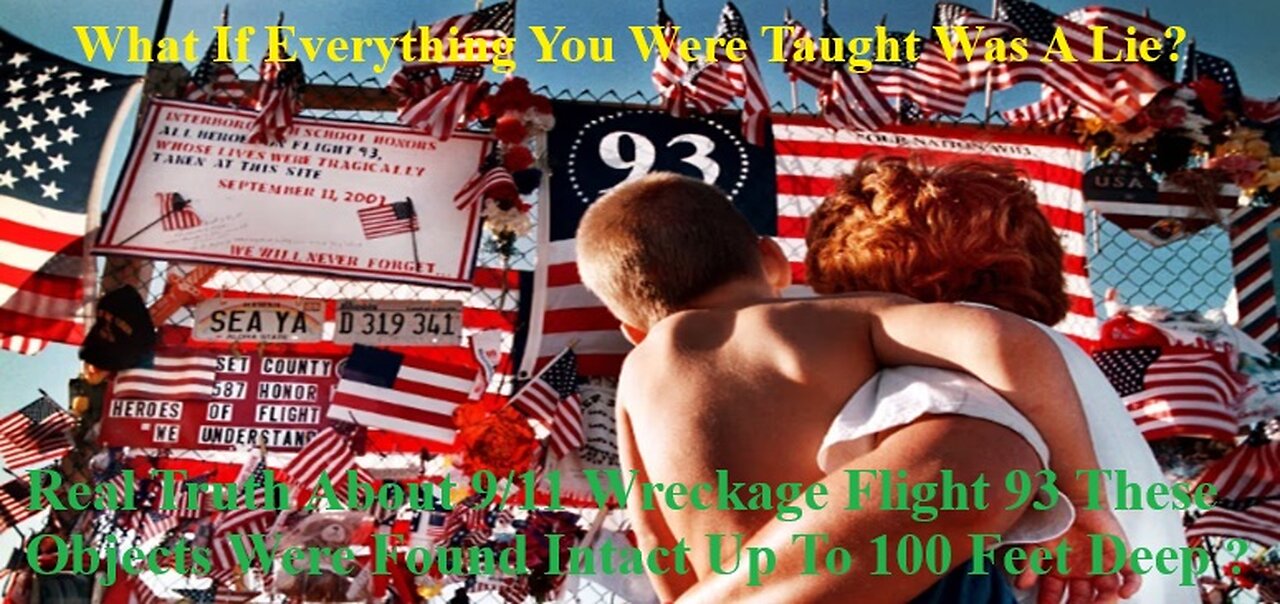 Real Truth About 9/11 Wreckage Flight 93 These Objects Were Found Intact Up To 100 Feet Deep ?