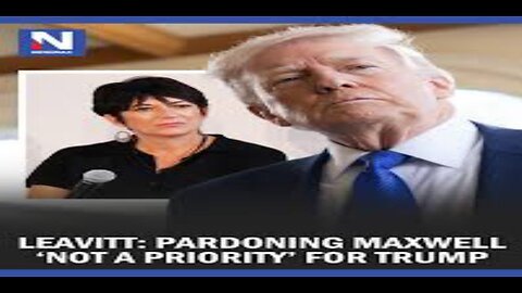 Leavitt Pardoning Maxwell 'Not a Priority' for Trump