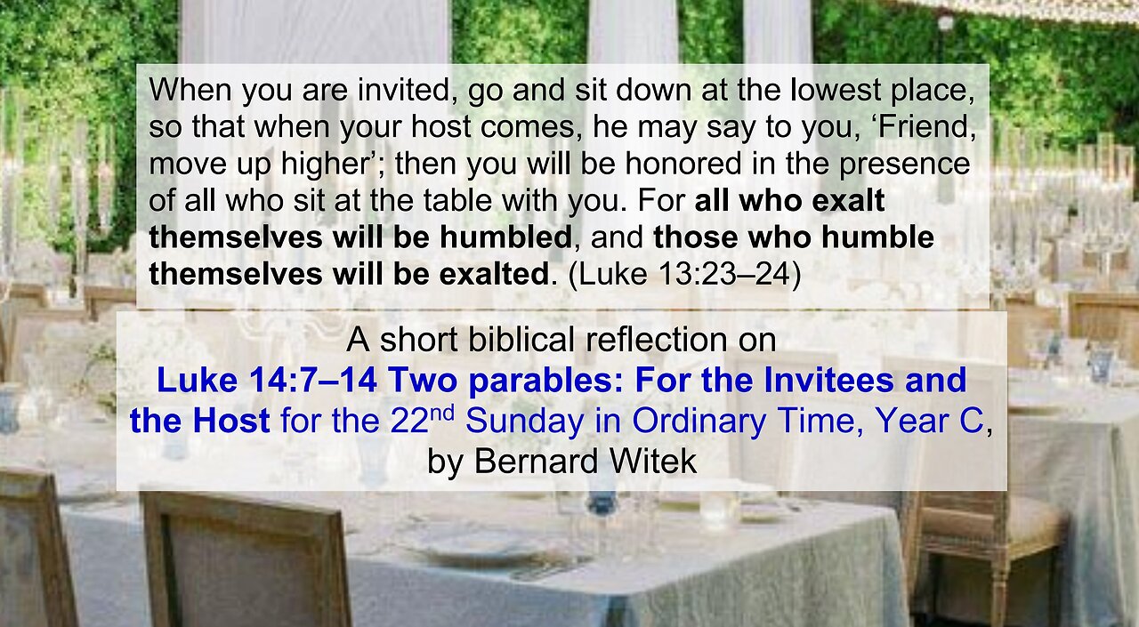 Luke 14:7–14 Two parables: For the Invitees and the Host