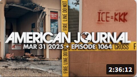 The American Journal: Domestic Terror Ramps Up As Democrats Firebomb GOP HQ In Albuquerque & Run Over Trump Supporter At Tesla Protest - FULL SHOW - 03.31.2025