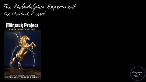 The Philadelphia Experiment & The Montauk Project