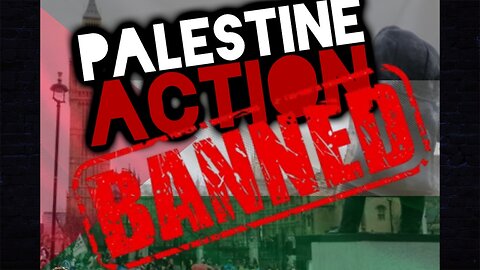 Palestine Action Banned! - Another perspective