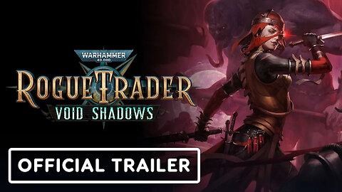 Warhammer 40,000： Rogue Trader - Official Void Shadows DLC Reveal Trailer-i