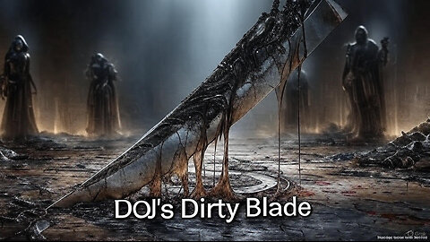 Curse the Machine: DOJ's Dirty Blade