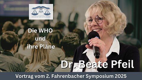 🔵 Dr. Beate Pfeil - Die Pläne der WHO - Vortrag vom 2. Fahrenbacher Symposium