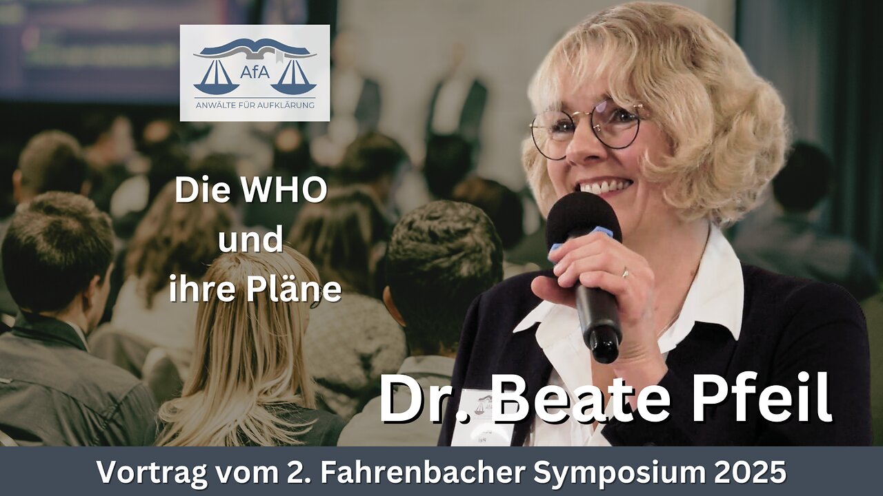 🔵 Dr. Beate Pfeil - Die Pläne der WHO - Vortrag vom 2. Fahrenbacher Symposium