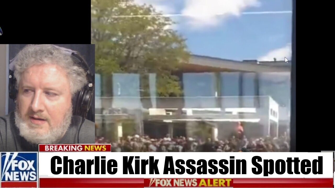 Charlie Kirk Assassin Spotted